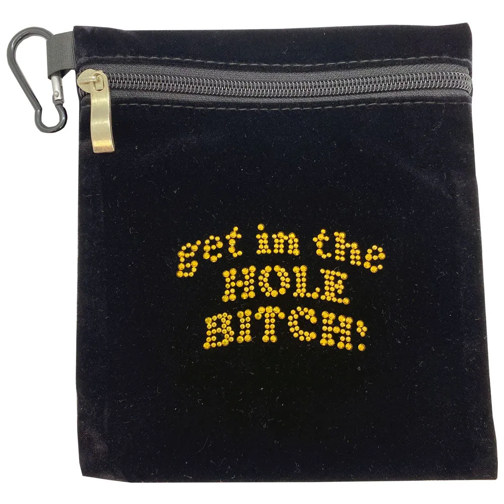 Get In The Hole Bitch Bling Golf Accessory Bag